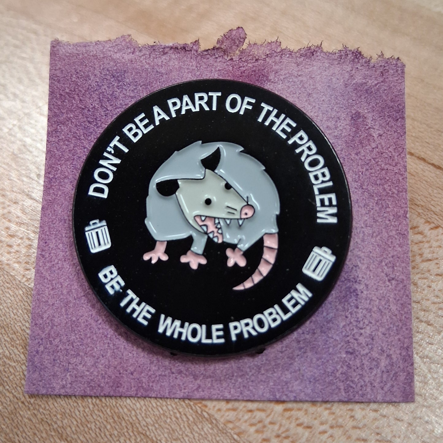 Possum Pin: Be the whole problem