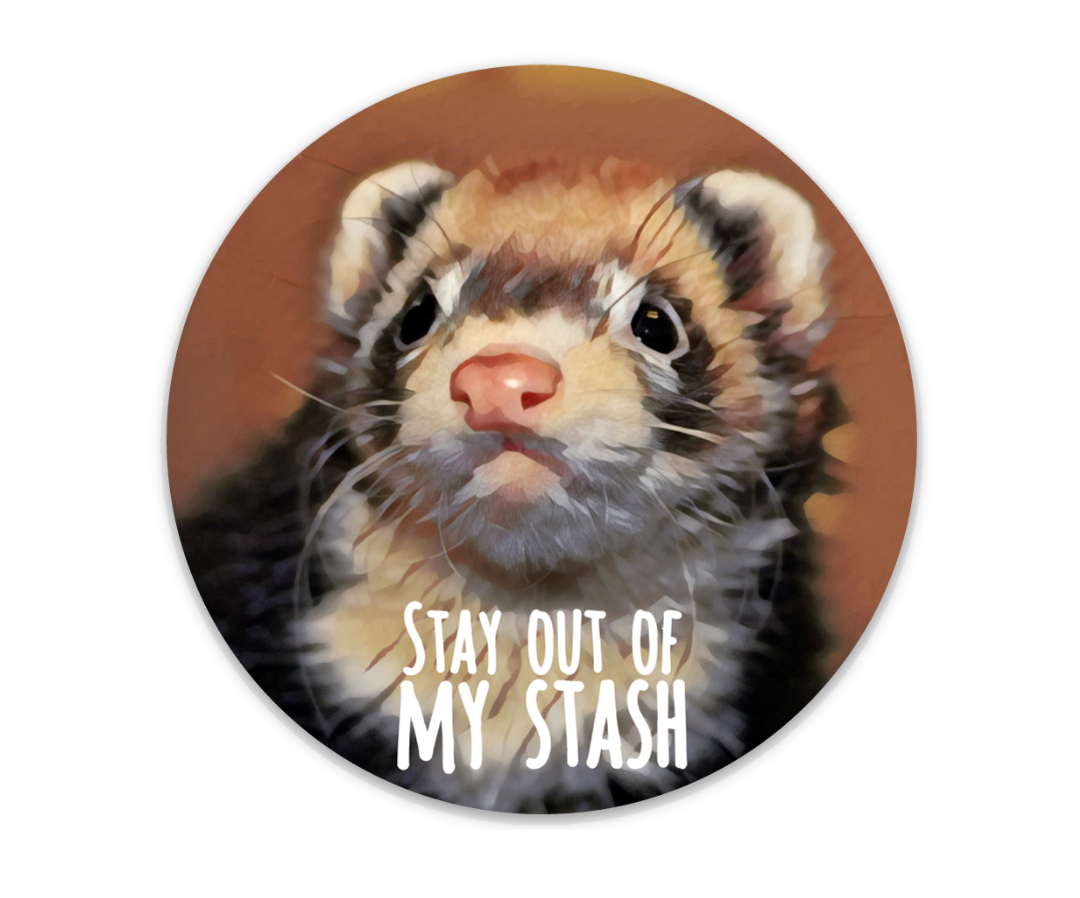 Sticker: Stay out of my stash!