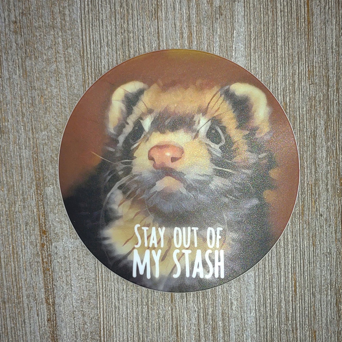 Sticker: Stay out of my stash!