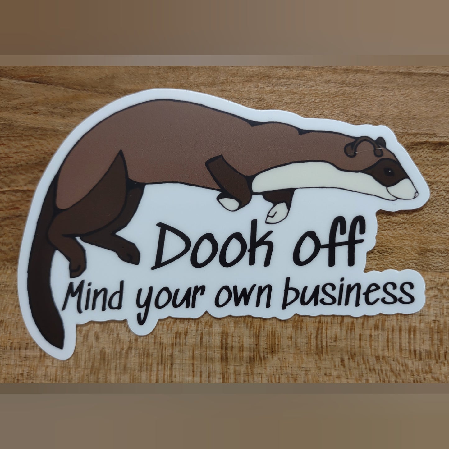 Sticker: Dook off! Mind you own business