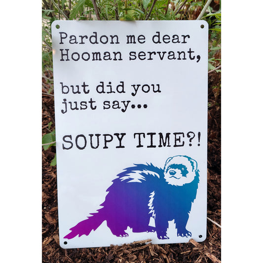 Hooman Soupy Servant metal sign