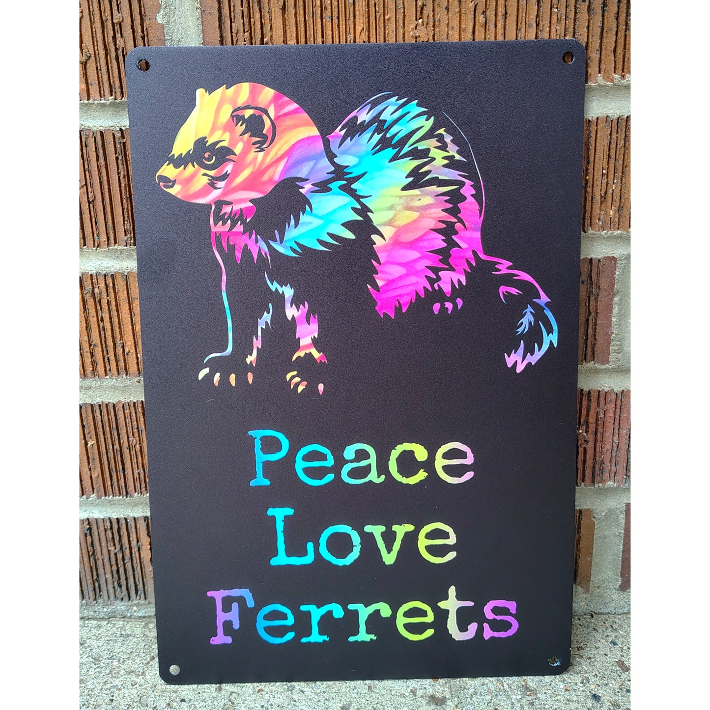Peace Love Ferrets metal sign